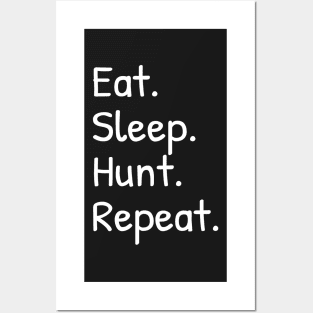 Eat Sleep Hunt Repeat Funny Posters and Art